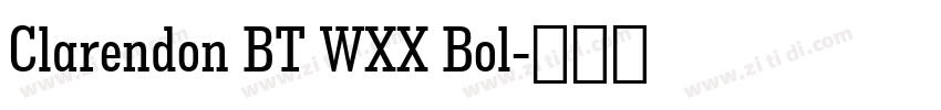 Clarendon BT WXX Bol字体转换